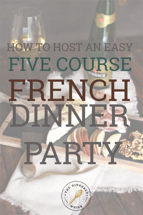 How To Host An Easy 5 Course French Dinner Party Artofit