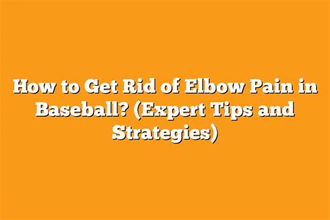 How To Get Rid Of Elbow Pain In Baseball Expert Tips And Strategies Sport Tasty