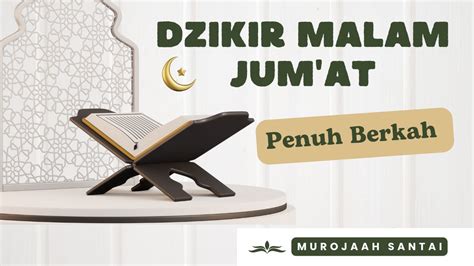 Dzikir Malam Jum Atpenuh Berkah Ii Zikir Petang Ii Ayat Kursi Al