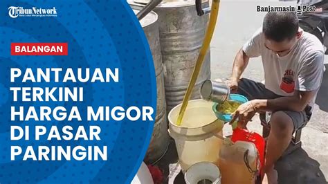 Pantauan Harga Terkini Minyak Goreng Di Pasar Paringin Balangan Youtube