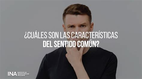 Cuáles son las características del sentido común YouTube