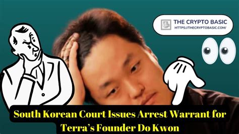 Crypto News South Korean Court Issues Arrest Warrant For Terras