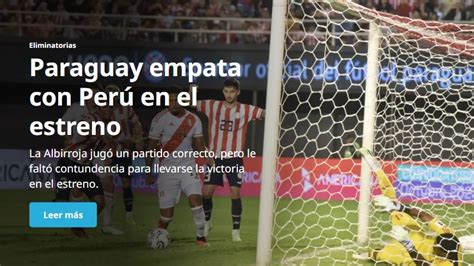 Perú Vs Paraguay Así Reaccionó La Prensa Paraguaya Tras El Empate