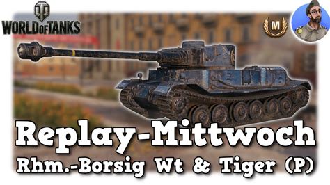 WoT Rhm Borsig Waffenträger Tiger P Klassiker unter sich