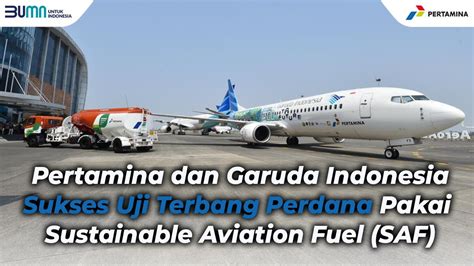 Pertamina Dan Garuda Indonesia Sukses Uji Terbang Perdana Pakai Saf