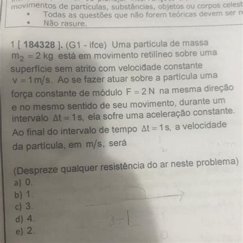 1 184328 G1 ifce Uma particula de massa m2 2 kg está em