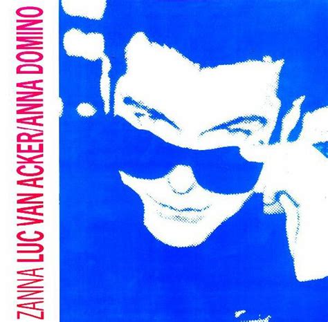 Luc Van Acker Anna Domino Zanna Releases Discogs