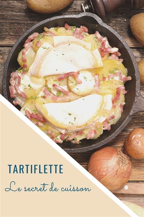 Comment R Ussir La Cuisson De La Tartiflette Tartiflette Recette