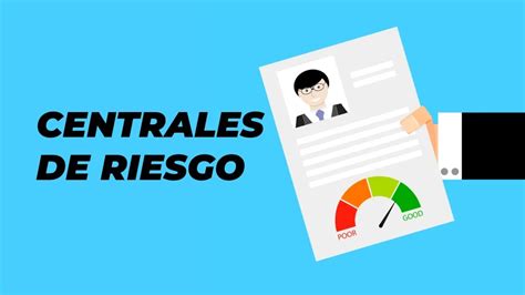 Cuántas Y Cuáles Son Las Centrales De Riesgo En Colombia Y Cómo Funcionan