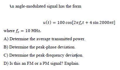 Solved An Angle Modulated Signal Has The Form U T 100 Chegg