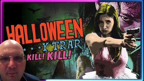 Halloween Pussy Trap Kill Kill Movie Review Youtube