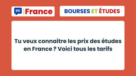 Tu veux connaitre les prix des études en France Tous les tarifs