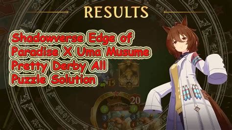 Shadowverse Edge Of Paradise X Uma Musume Pretty Derby Puzzle Solution