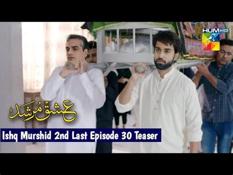 Ishq Murshid Nd Last Teaser Ishq Murshid Ep Promo Shibra