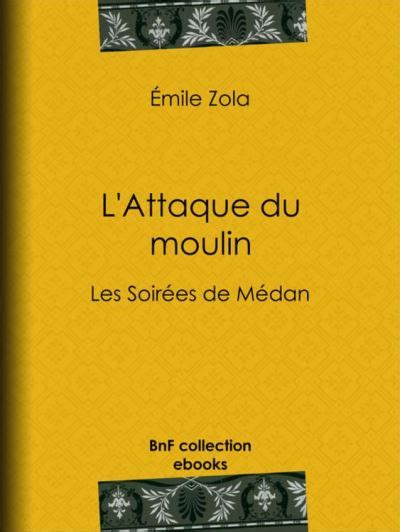 L Attaque du moulin Les Soirées de Médan ebook ePub Émile Zola