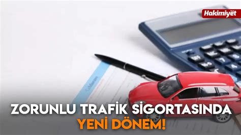 Zorunlu Trafik Sigortasında Yeni Dönem