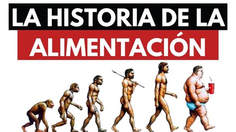 La historia de la alimentación a través del tiempo