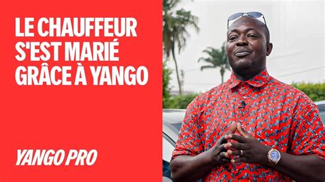 Se Marier Gr Ce Yango Histoire D Un Chauffeur D Abidjan Youtube