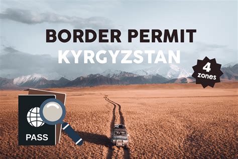 Kyrgyzstan Border Permit Get Your Permit 4 Zones