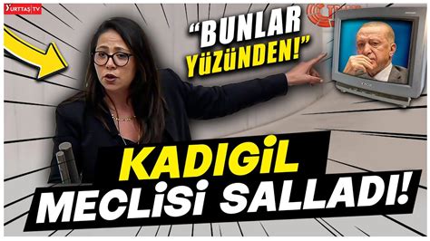 Sera Kadıgil AKP lileri meclise geldiğine pişman etti Bunlar Yüzünden