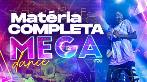 MEGA DANCE FJU 2022 CONFIRA OS MELHORES MOMENTOS DESSE GRANDE EVENTO