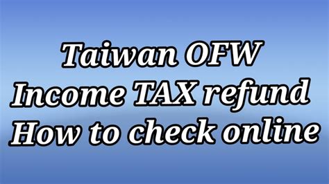 How To Check Taiwan Income Tax Refund Online Ghe Alcantara Lim