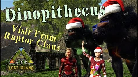 Lost Island Dinopithecus Taming Fun Raptor Clause Ark Survival Evolved Youtube