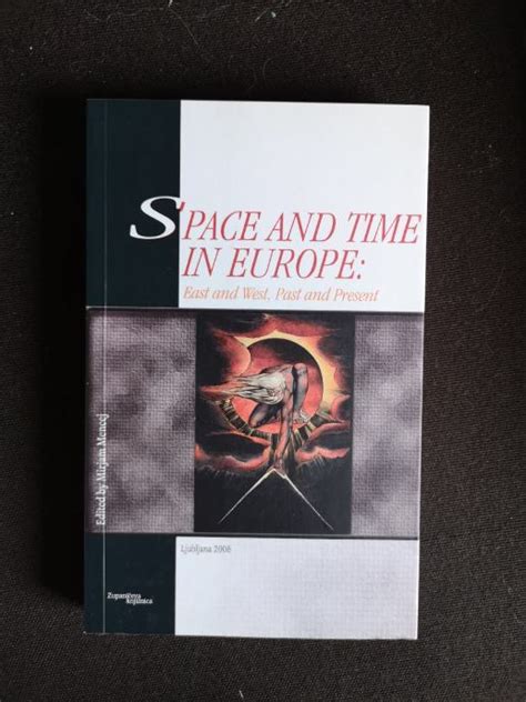 Knjiga Space And Time In Europe East And West Past And Present