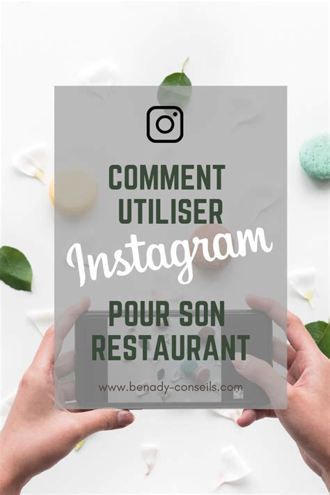 Comment Utiliser Instagram Pour Son Restaurant Comment Utiliser