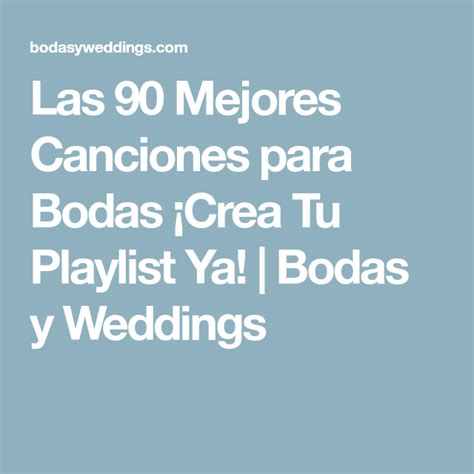 Las 90 Mejores Canciones Para Bodas Crea Tu Playlist Canciones De