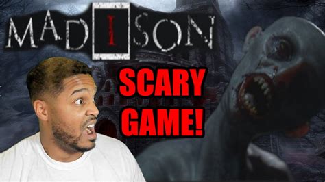 Scariest Game I Ve Ever Played Madison Part Scary Games