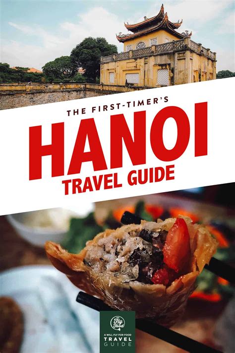 Visit Hanoi Travel Guide To Vietnam Will Fly For Food