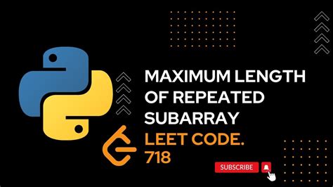 Maximum Length Of Repeated Subarray Python Leetcode Youtube