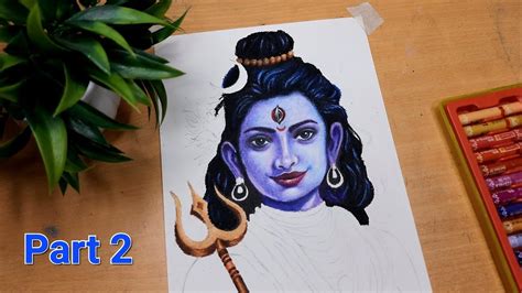 Mahadev Shiv Drawing With Oil Pastels How To Draw Lord Shiva Part 2 Shivratri Drawing