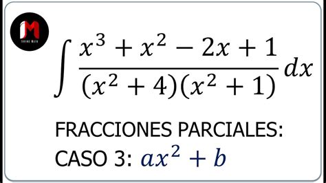 Integración por Fracciones Parciales Caso 3 Ejercicio 2 YouTube