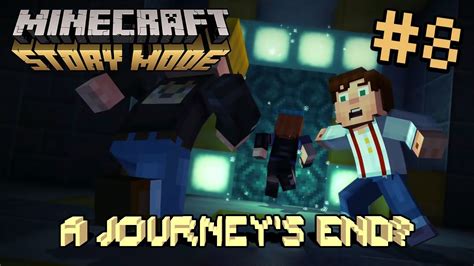 Main Game Seru Minecraft Story Mode Season 1 Episode 8 A Journey S End Youtube