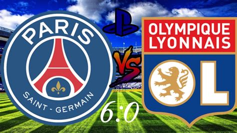 Psg Vs Olympique Lyonnais Fifa Ps Youtube