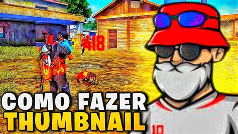 COMO FAZER THUMBNAIL PROFISSIONAL DE FREE FIRE PELO CELULAR YouTube