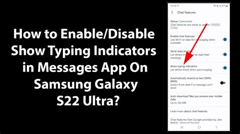 How To Enable Disable Show Typing Indicators In Messages App On Samsung Galaxy S22 Ultra Youtube