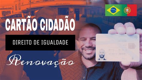 Como Renovar O Cart O Cidad O Direito De Igualdade Felipe Lopes