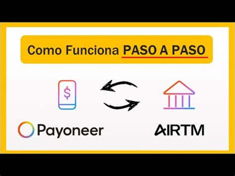 Retira Dinero De Payoneer A Airtm Gu A Paso A Paso Dinerodesdecasa