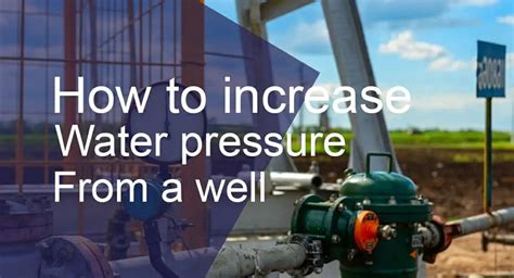 How To Increase Water Pressure From A Well Waterev