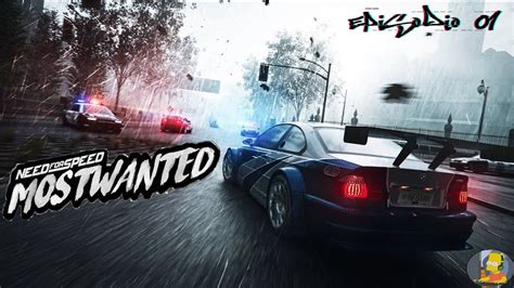 Need For Speed Most Wanted Episodio 1 El Inicio De Una Nueva