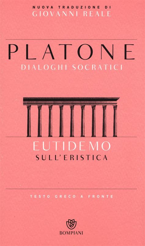 Eutidemo Sull Eristica Testo Greco A Fronte Testi A Fronte By Plato