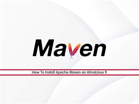 Install Apache Maven On Almalinux Full Guide Orcacore