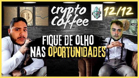 Bitcoin E Altcoins Antecipando O Movimento Crypto Coffe 133 YouTube