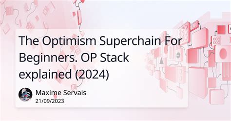 The Optimism Superchain For Beginners Op Stack Explained 2023