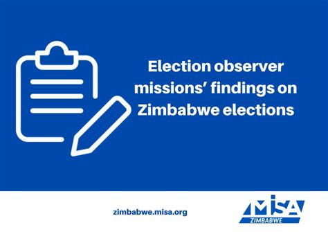 Election Observer Missions’ Findings On Zimbabwe Elections Misa Zimbabwe