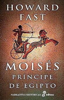 Moisés príncipe de Egipto Narrativas Históricas von F Buch