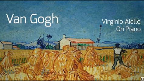 Virginio Aiello On Piano Van Gogh YouTube